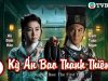 Phim TVB lồng tiếng Kỳ Án Bao Thanh Thiên 01/30 | Đàm Tuấn Ngạn, Hồ Định Hân | 2019