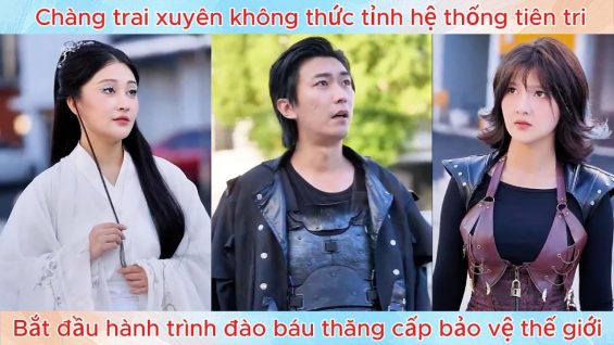 Thanh Niên Xuyên Không Sở Hữu Hệ Thống Tiên Tri Bản Đồ Kho Báu