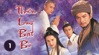 Thiên Long Bát Bộ (tiếng Việt) | Huỳnh Nhật Hoa, Trần Hạo Dân, Phàn Thiếu Hoàng | TVB 1997