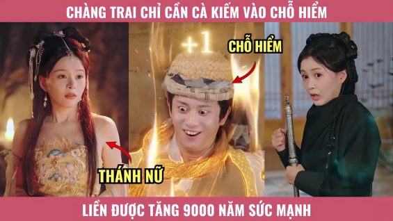Chàng Trai Chỉ Cần Cà Kiếm Vào Chỗ Hiểm Liền Được Tăng 9000 Năm Sức Mạnh